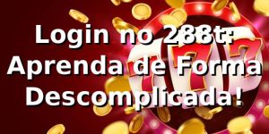 Login no 288t: Aprenda de Forma Descomplicada! 🎉